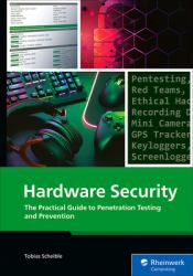 Hardware Security : The Practical Guide to Penetration Testing and Prevention