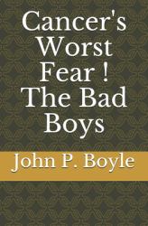 Cancer's Worst Fear ! the Bad Boys