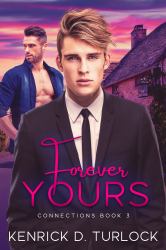 Forever Yours : Connections Series Book 3 (Second Edition)
