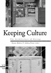 Keeping Culture : The Architecture of Storage