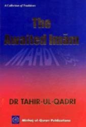 Awaited Imam Mahdi : A Collection of Traditions