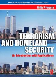 Terrorism and Homeland Security : An Introduction with Applications