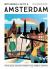 Why Should I Go to Amsterdam : The City You Definitely Need to Visit Before You Turn 30