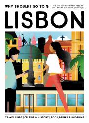 Why Should I Go to Lisbon : The City You Definitely Need to Visit Before You Turn 30 (or 130)