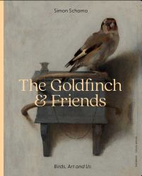 The Goldfinch and Friends : Birds, Art, and Us