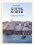 Going North : Inspiring Travel Stories from Denmark, Sweden and Norway