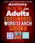 Activity Book for Adults Crosswords, Word Search, Sudoku : A 150+ Large Print Easy-Medium Puzzles!
