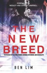 The New Breed : The Release of the New Wonder-Working Reformers and Revivalists