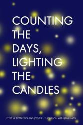 Counting the Days, Lighting the Candles : A Christmas Advent Devotional