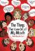 The Things That Come Out of My Mouth : The Strange and Bizarre Things That Parents Find Themselves Saying When They Have Kids. True, Hilarious, and Stranger Than Fiction!