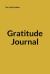 The Little Golden Gratitude Journal : A Simple Practice of Gratitude for Lifetime of Happiness