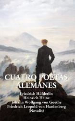 Cuatro Poetas Alemanes : Antologia
