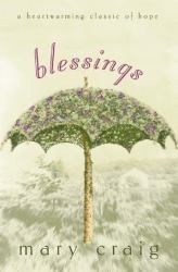 Blessings : A Heartwarming Classic of Hope