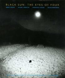 Black Sun : The Eyes of Four, Roots and Innovation in Japanese Photography