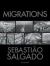 Sebastião Salgado: Migrations : Humanity in Transition