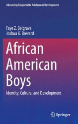 African American Boys : Identity, Culture, and Development