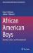 African American Boys : Identity, Culture, and Development