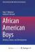 African American Boys : Identity, Culture, and Development
