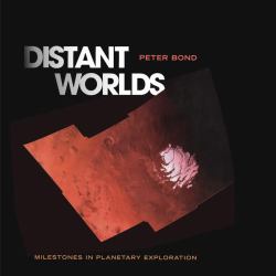 Distant Worlds : Milestones in Planetary Exploration