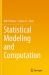 Statistical Modeling and Computation
