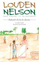 Louden Nelson : From Slavery to Philanthropy