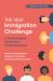 The New Immigration Challenge : A Psychological Exploration Toward Solutions