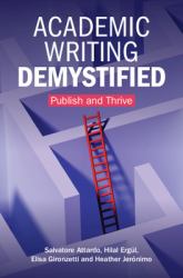 Academic Writing Demystified : Publish and Thrive