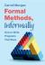 Formal Methods, Informally : How to Write Programs That Work Formal Methods, Informally : How to Write Programs That Work
