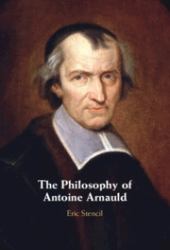 The Philosophy of Antoine Arnauld