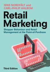 Retail Marketing : Shopper Behaviour and Retail Management at the Point-Of-Purchase