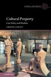 Cultural Property : Law, Policy, and Markets