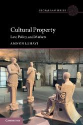 Cultural Property : Law, Policy, and Markets
