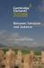 Between Yahwism and Judaism : Judean Cult and Culture During the Early Hellenistic Period (332-175 Bce)