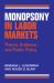 Monopsony in Labor Markets : Theory, Evidence, and Public Policy