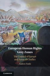 European Human Rights Grey Zones : The Council of Europe and Areas of Conflict
