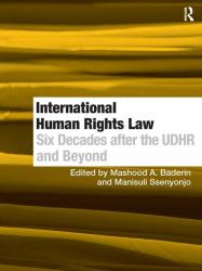 International Human Rights Law : Six Decades after the UDHR and Beyond