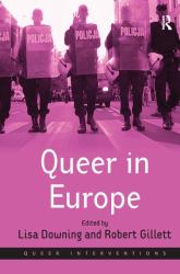 Queer in Europe : Contemporary Case Studies