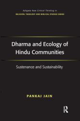 Dharma and Ecology of Hindu Communities : Sustenance and Sustainability