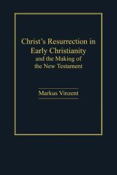 Christ's Resurrection in Early Christianity