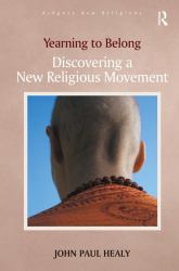 Yearning to Belong : Discovering a New Religious Movement