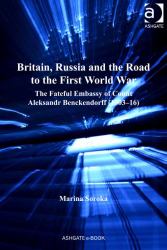 Britain, Russia and the Road to the First World War