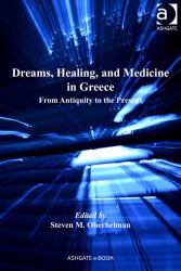 Dreams, Healing, and Medicine in Greece