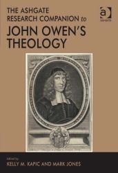 Ashgate Research Companion to John Owen's Theology