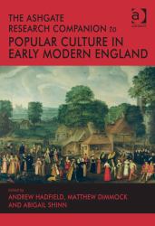The Ashgate Research Companion to Pop Culture in Early Modern England