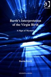 Barth's Interpretation of the Virgin Birth