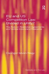 EU and US Competition Law: Divided in Unity? : The Rule on Restrictive Agreements and Vertical Intra-Brand Restraints