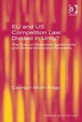 EU and US Competition Law: Divided in Unity?