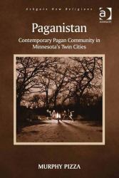 Paganistan : Contemporary Pagan Community in Minnesota's Twin Cities