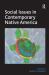 Social Issues in Contemporary Native America : Reflections from Turtle Island