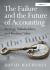 The Failure and the Future of Accounting : Strategy, Stakeholders, and Business Value The Failure and the Future of Accounting : Strategy, Stakeholders, and Business Value